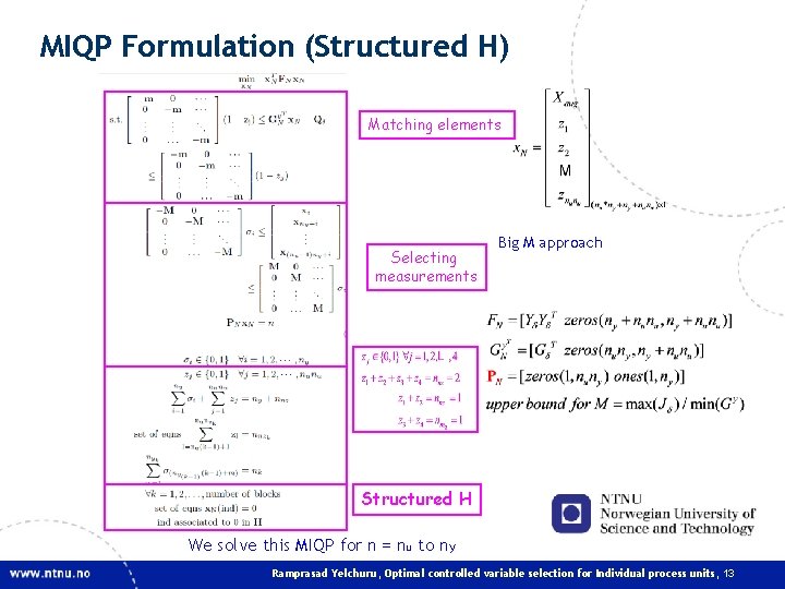 MIQP Formulation (Structured H) Matching elements Selecting measurements Big M approach Structured H We MIQP Formulation (Structured H) Matching elements Selecting measurements Big M approach Structured H We