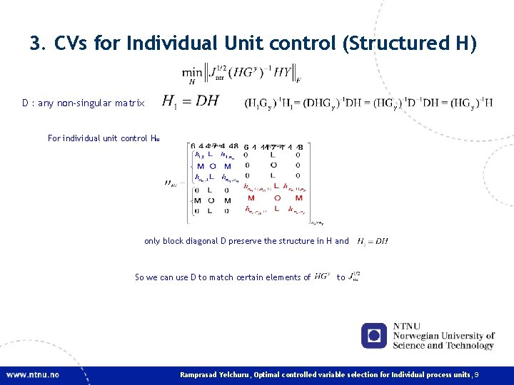 3. CVs for Individual Unit control (Structured H) D : any non-singular matrix For 3. CVs for Individual Unit control (Structured H) D : any non-singular matrix For