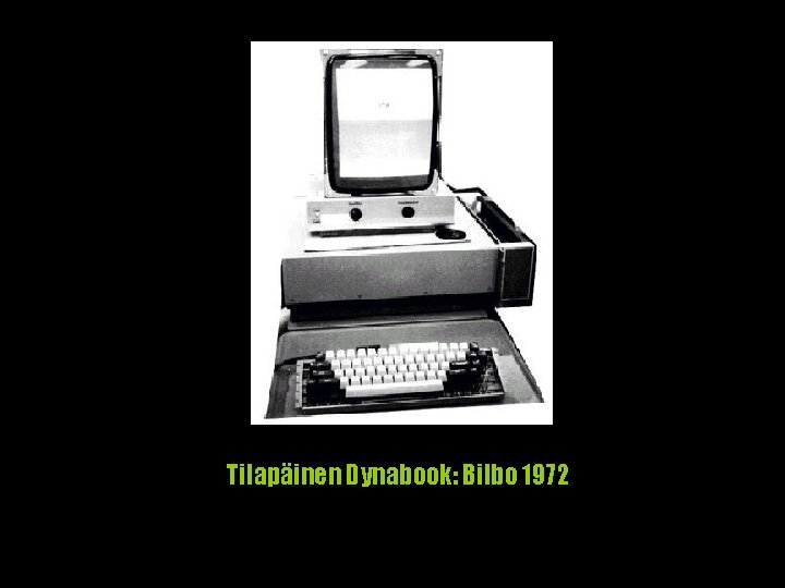 Tilapäinen Dynabook: Bilbo 1972 