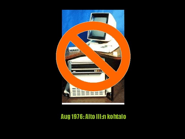 Aug 1976: Alto III: n kohtalo 