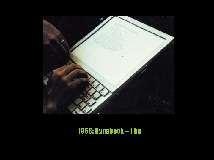 1968: Dynabook – 1 kg 