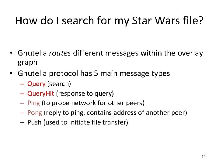 How do I search for my Star Wars file? • Gnutella routes different messages
