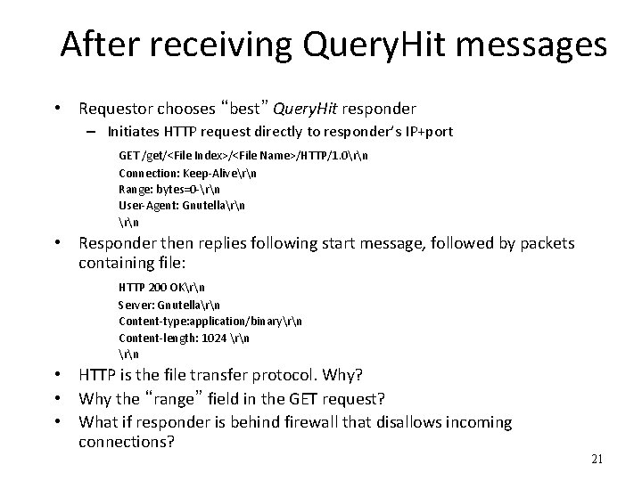 After receiving Query. Hit messages • Requestor chooses “best” Query. Hit responder – Initiates