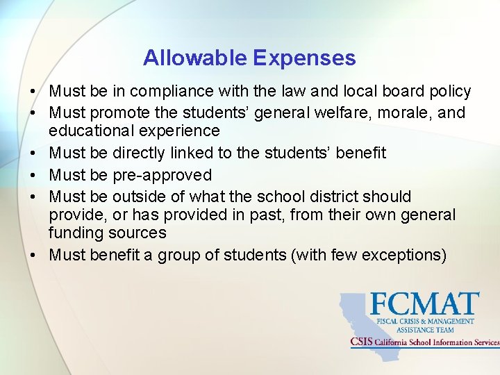 Allowable Expenses • Must be in compliance with the law and local board policy