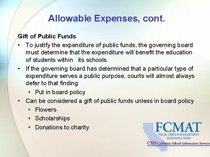 Allowable Expenses, cont. Gift of Public Funds • To justify the expenditure of public