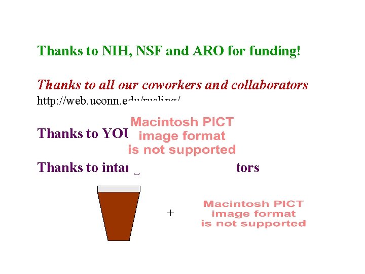 Thanks to NIH, NSF and ARO for funding! Thanks to all our coworkers and