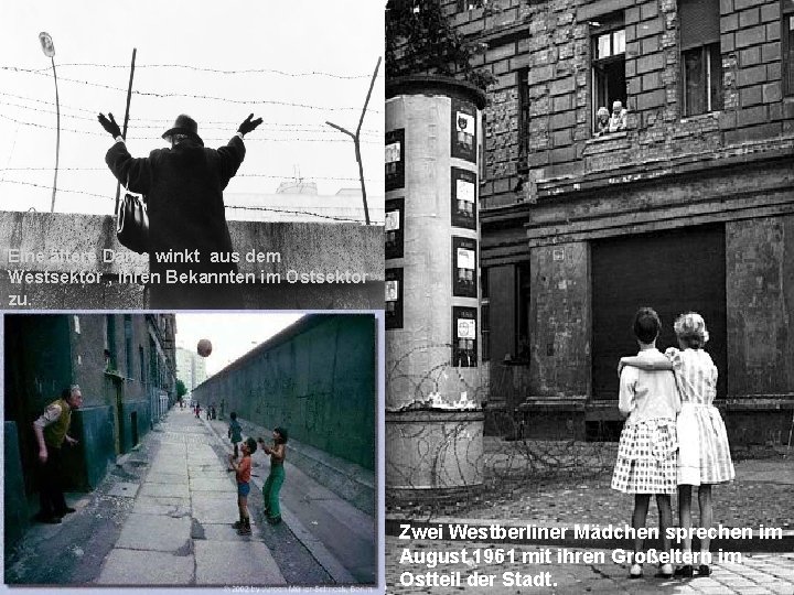 Eine ältere Dame winkt aus dem Westsektor , ihren Bekannten im Ostsektor zu. Zwei