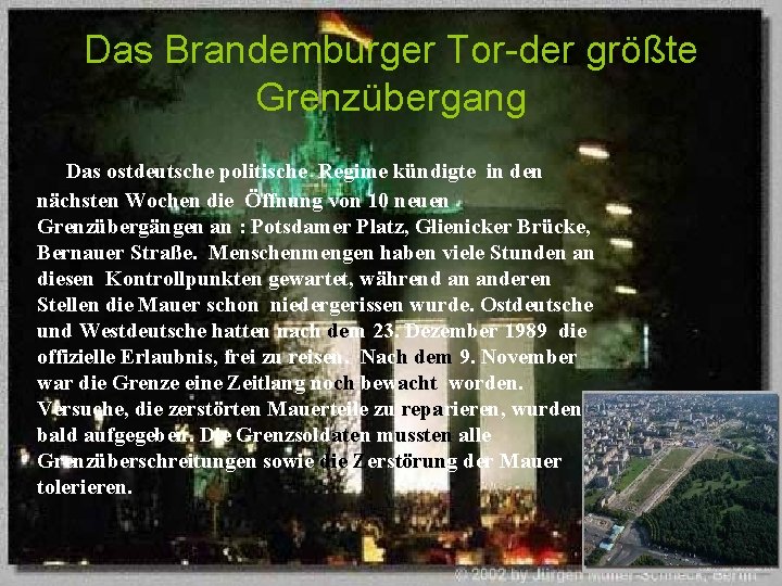 Das Brandemburger Tor-der größte Grenzübergang • Das ostdeutsche politische Regime kündigte in den nächsten