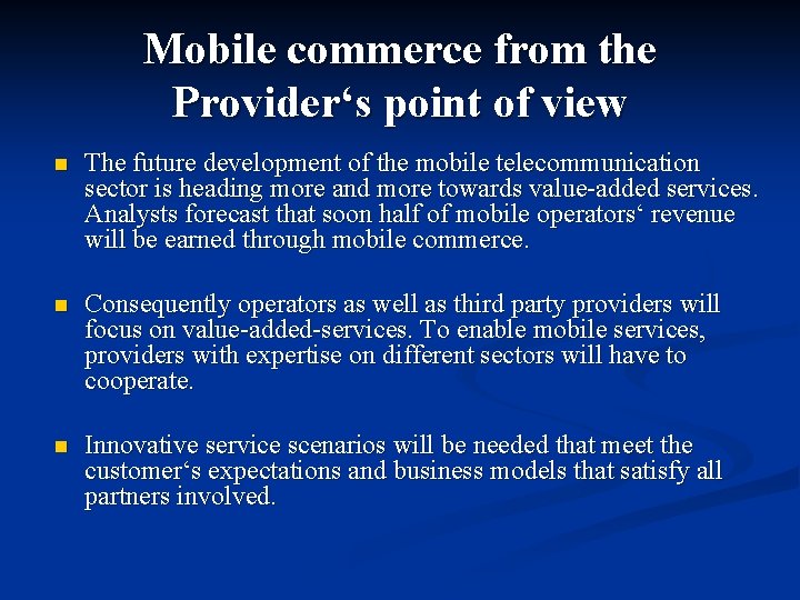 Mobile commerce from the Provider‘s point of view n The future development of the