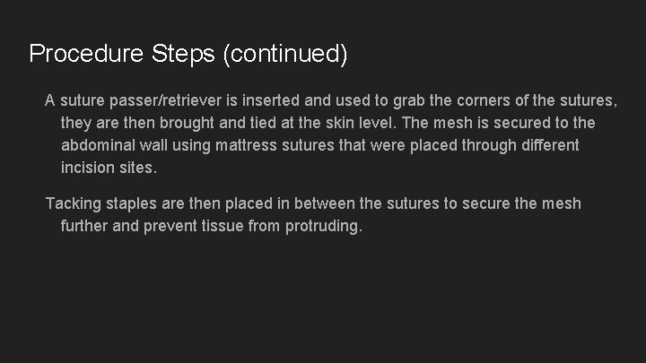 Procedure Steps (continued) A suture passer/retriever is inserted and used to grab the corners