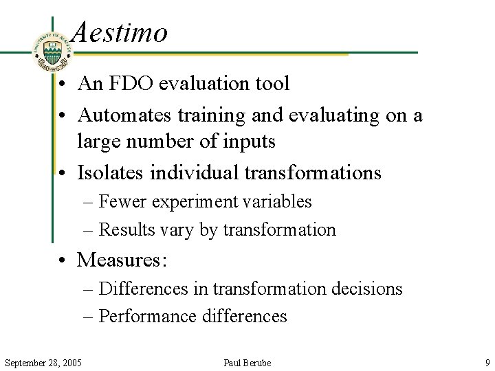 Aestimo • An FDO evaluation tool • Automates training and evaluating on a large