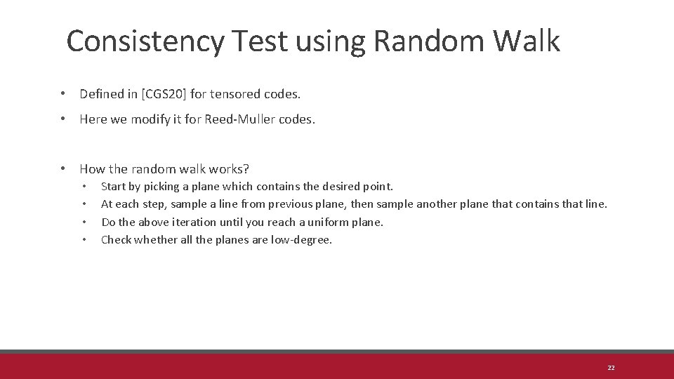 Consistency Test using Random Walk • Defined in [CGS 20] for tensored codes. •