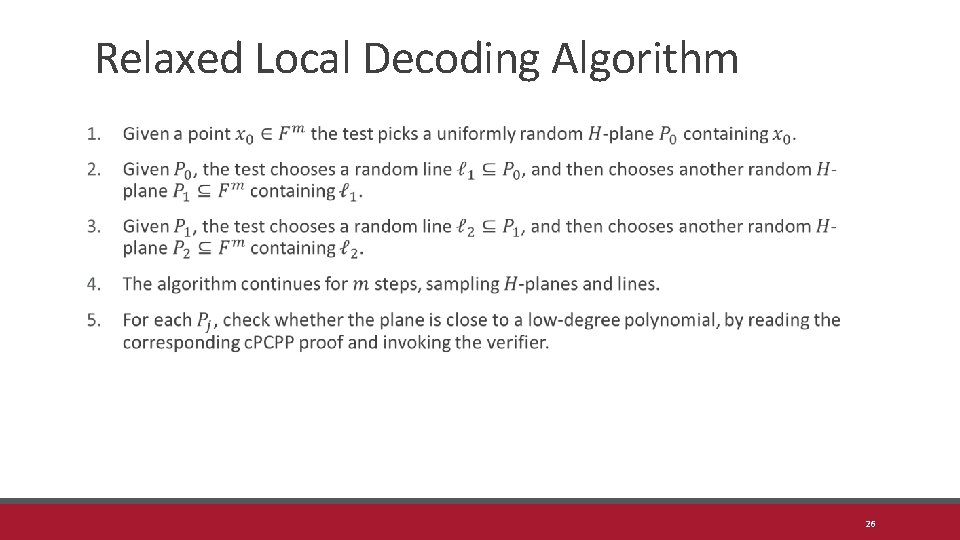 Relaxed Local Decoding Algorithm 26 