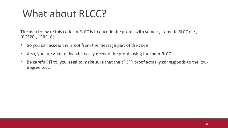 What about RLCC? The idea to make this code an RLCC is to encode