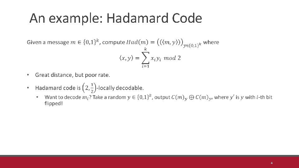 An example: Hadamard Code 4 