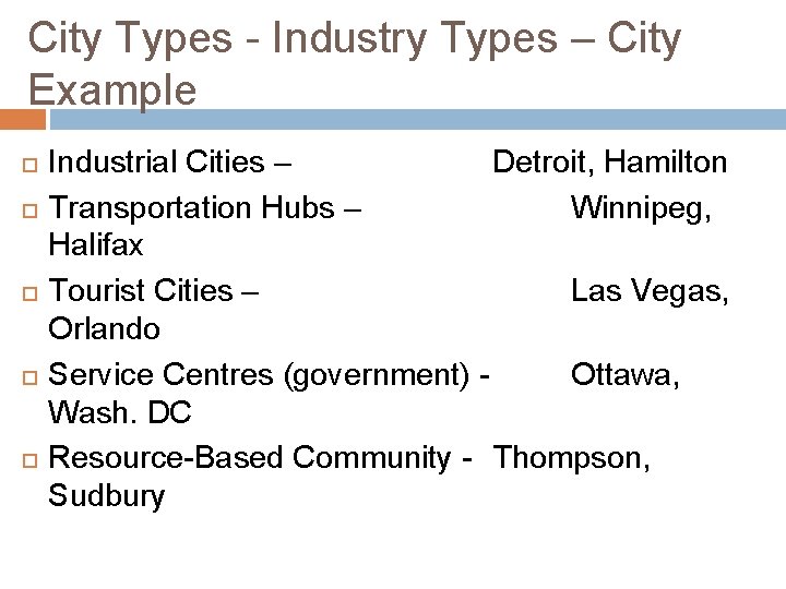 City Types - Industry Types – City Example Industrial Cities – Detroit, Hamilton Transportation