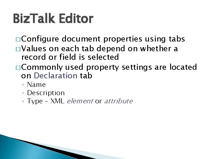 Biz. Talk Editor � Configure document properties using tabs � Values on each tab