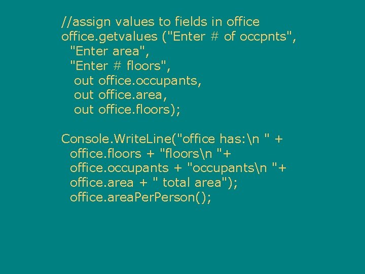 //assign values to fields in office. getvalues ("Enter # of occpnts", "Enter area", "Enter