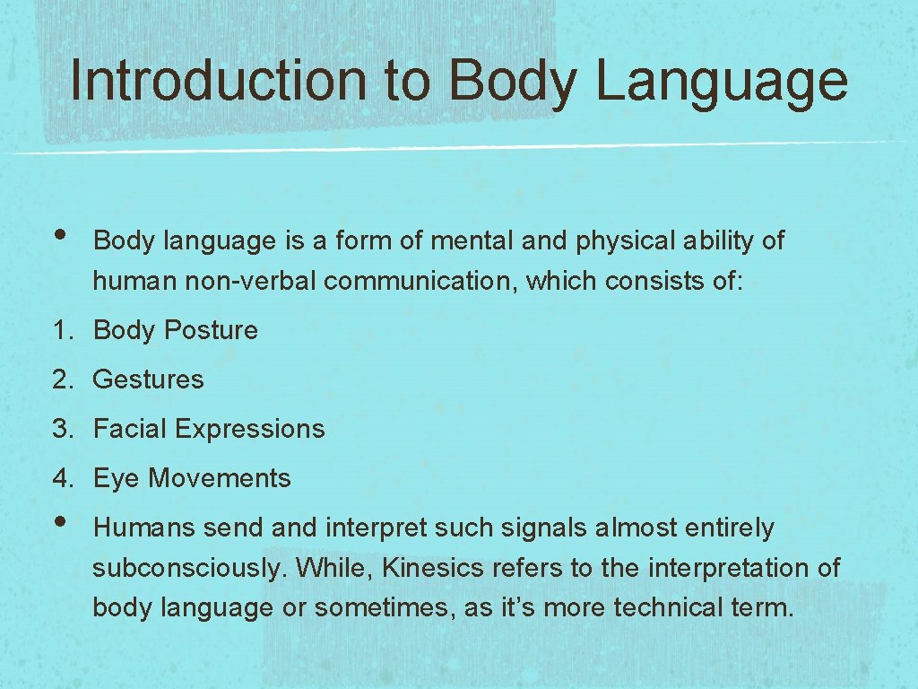 Introduction to Body Language • Body language is a form of mental and physical Introduction to Body Language • Body language is a form of mental and physical