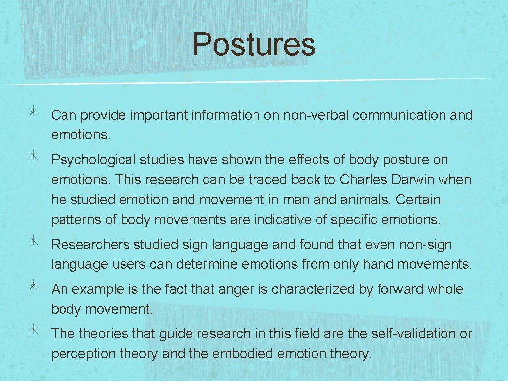 Postures Can provide important information on non-verbal communication and emotions. Psychological studies have shown Postures Can provide important information on non-verbal communication and emotions. Psychological studies have shown