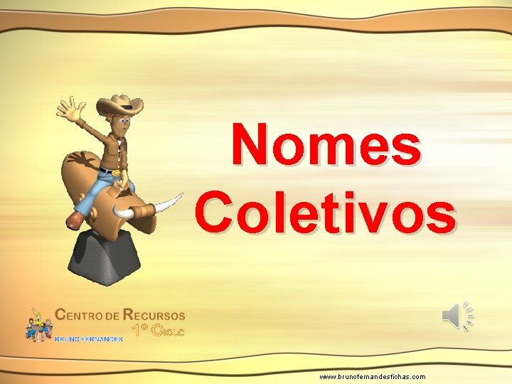 Nomes Coletivos www. brunofernandesfichas. com 