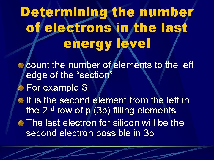 Determining the number of electrons in the last energy level count the number of Determining the number of electrons in the last energy level count the number of