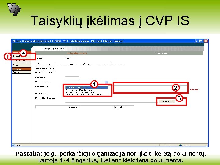 Taisyklių įkėlimas į CVP IS ! 4 1 2 3 Pastaba: jeigu perkančioji organizacija