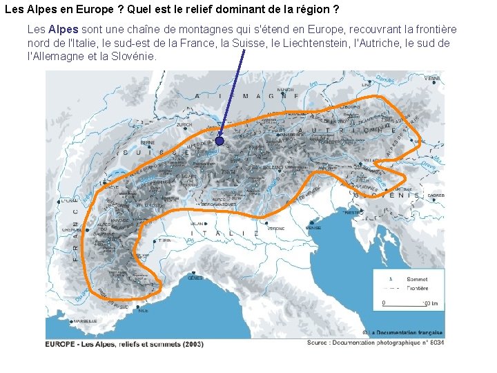 Les Alpes en Europe ? Quel est le relief dominant de la région ?