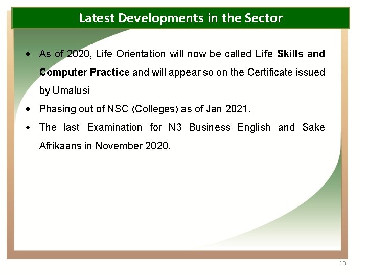 Latest Developments in the Sector As of 2020, Life Orientation will now be called