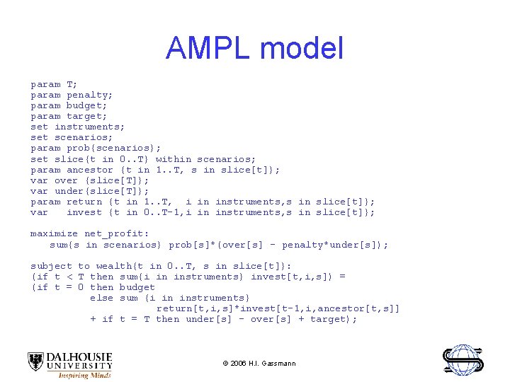 AMPL model param T; param penalty; param budget; param target; set instruments; set scenarios;