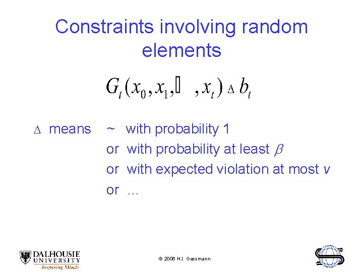 Constraints involving random elements D means ~ or or or with probability 1 with