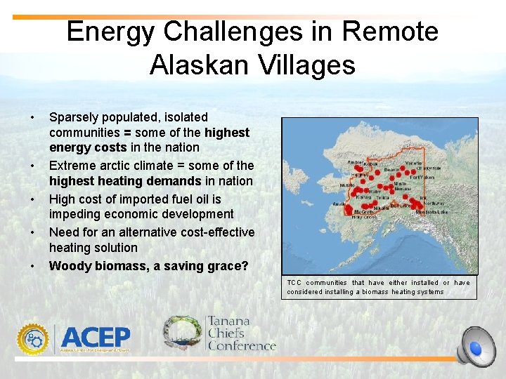 Energy Challenges in Remote Alaskan Villages • • • Sparsely populated, isolated communities =