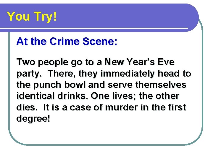 You Try! At the Crime Scene: Two people go to a New Year’s Eve