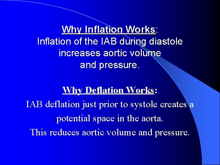 Why Inflation Works: Inflation of the IAB during diastole increases aortic volume and pressure.