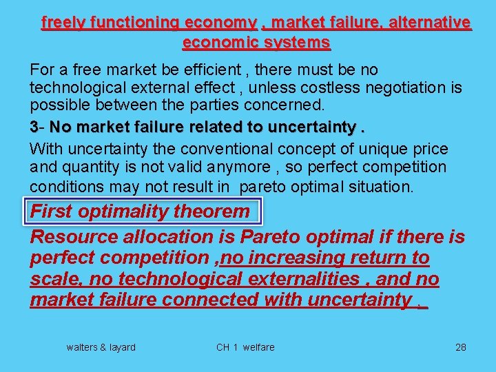 freely functioning economy , market failure, alternative economic systems For a free market be