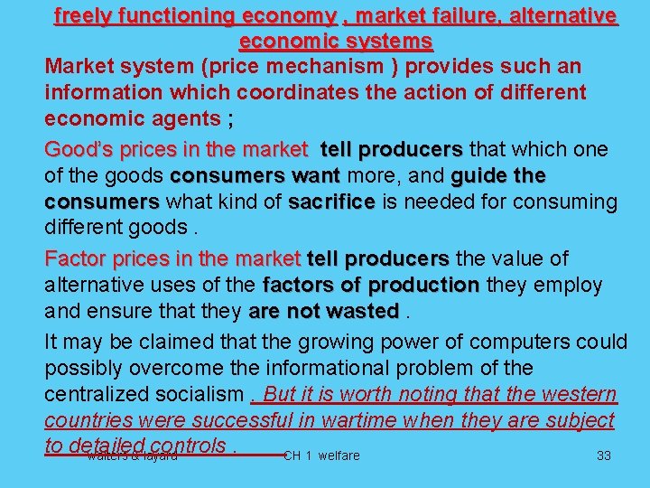 freely functioning economy , market failure, alternative economic systems Market system (price mechanism )