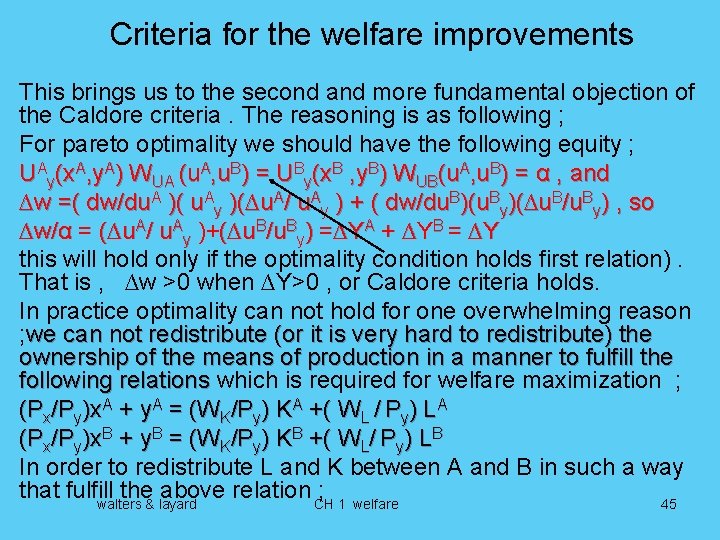Criteria for the welfare improvements This brings us to the second and more fundamental