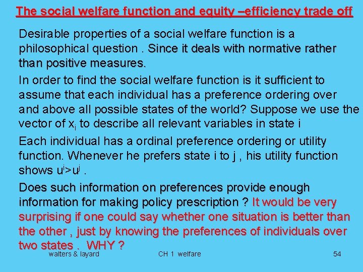 The social welfare function and equity –efficiency trade off Desirable properties of a social