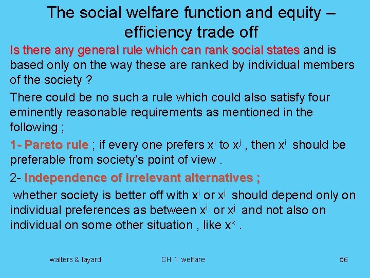 The social welfare function and equity – efficiency trade off Is there any general