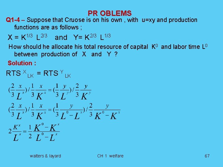 PR OBLEMS Q 1 -4 – Suppose that Cruose is on his own ,
