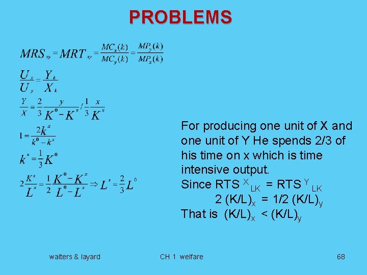 PROBLEMS For producing one unit of X and one unit of Y He spends
