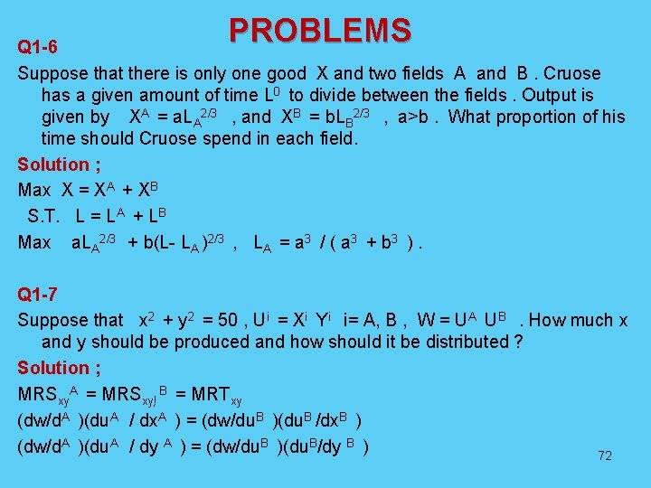PROBLEMS Q 1 -6 Suppose that there is only one good X and two