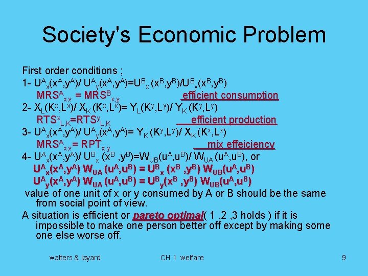 Society's Economic Problem First order conditions ; 1 - UAx(x. A, y. A)/ UAy(x.