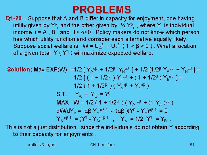 PROBLEMS Q 1 -20 – Suppose that A and B differ in capacity for