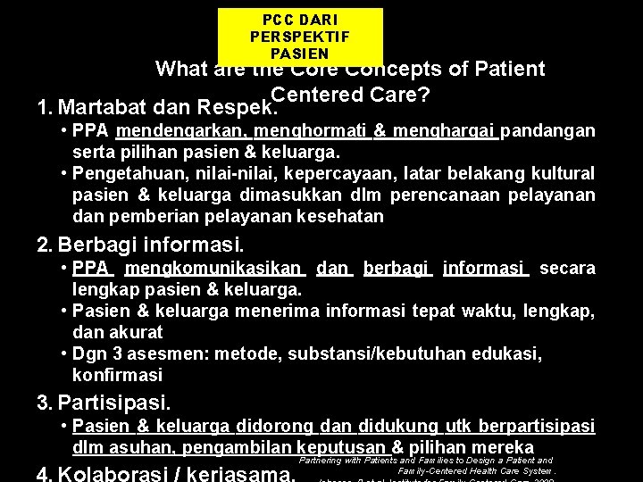 PCC DARI PERSPEKTIF PASIEN What are the Core Concepts of Patient Centered Care? 1.