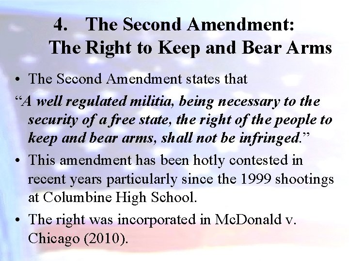 4. The Second Amendment: The Right to Keep and Bear Arms • The Second