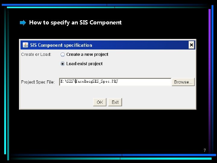 How to specify an SIS Component 7 