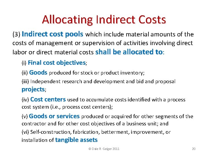 Allocating Indirect Costs (3) Indirect cost pools which include material amounts of the costs