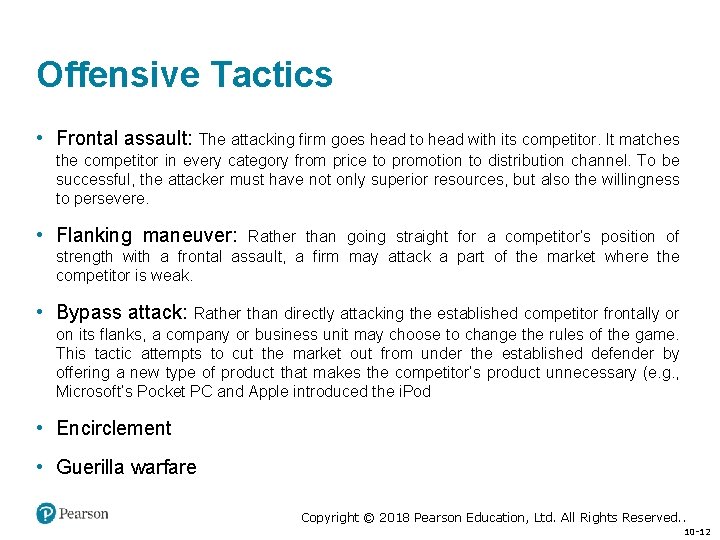 Offensive Tactics • Frontal assault: The attacking firm goes head to head with its