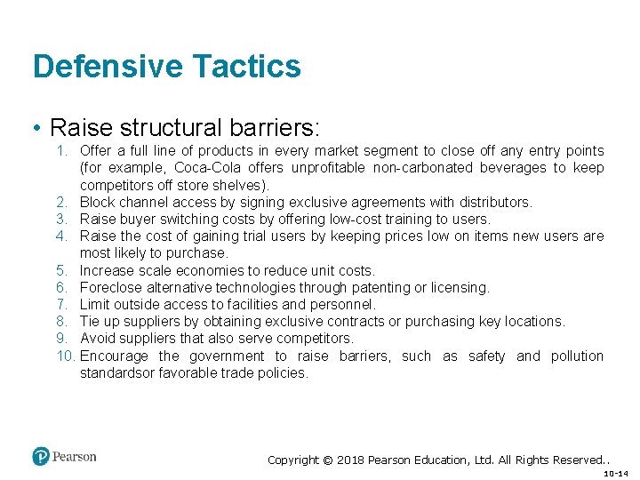 Defensive Tactics • Raise structural barriers: 1. Offer a full line of products in